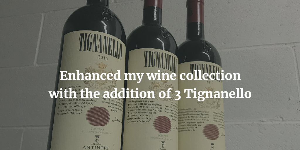Enhanced my wine collection with the addition of 3 Tignanello