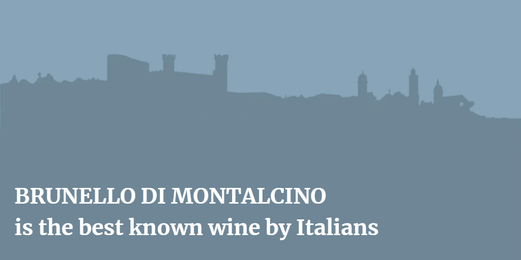 Brunello is the best knows wine by Italians
