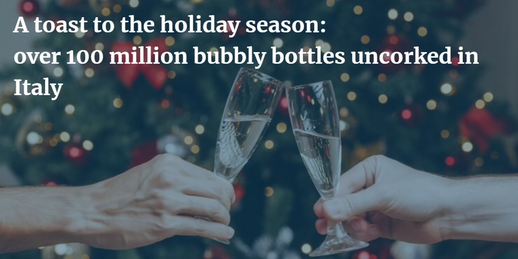 A toast to the holiday season over 100 million bubbly bottles uncorked in Italy