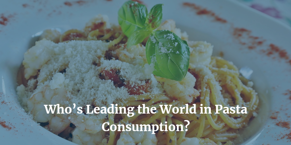 Who’s Leading the World in Pasta Consumption? by Vito Donatiello